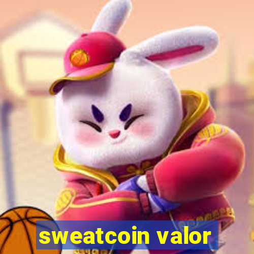 sweatcoin valor