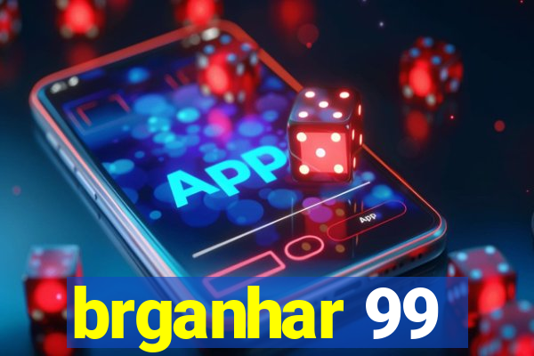 brganhar 99