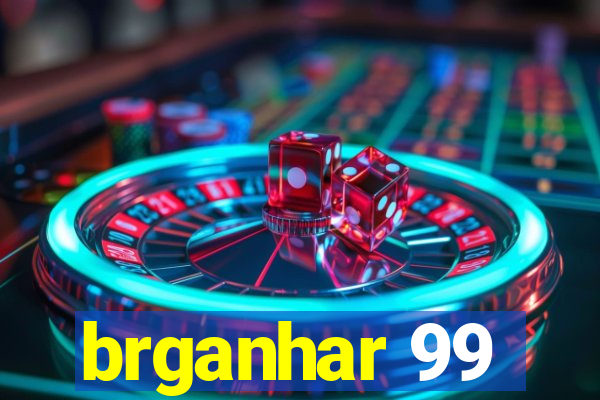 brganhar 99