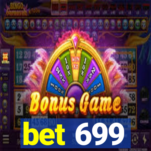 bet 699