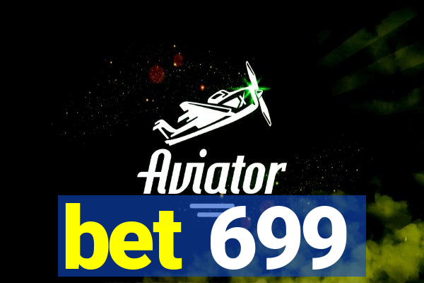 bet 699