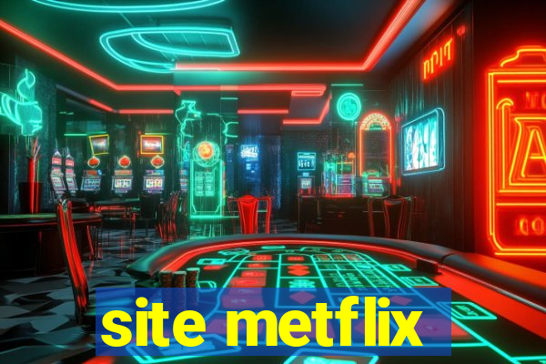 site metflix