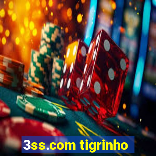 3ss.com tigrinho