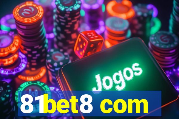 81bet8 com