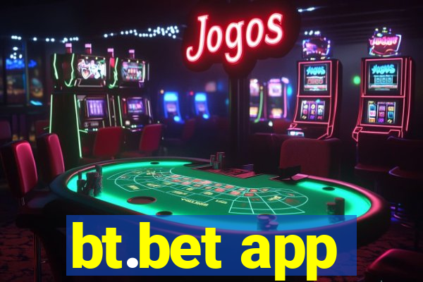 bt.bet app