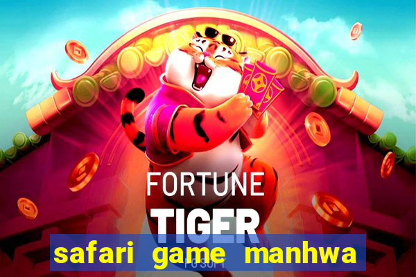 safari game manhwa pt br