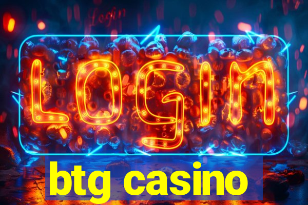 btg casino