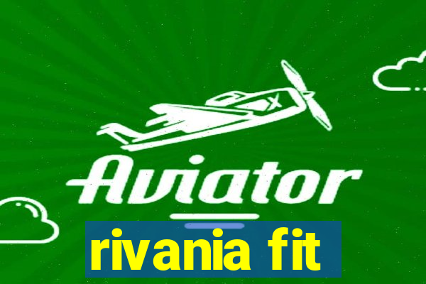 rivania fit