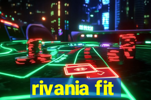 rivania fit