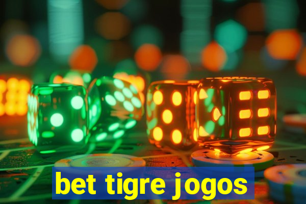 bet tigre jogos