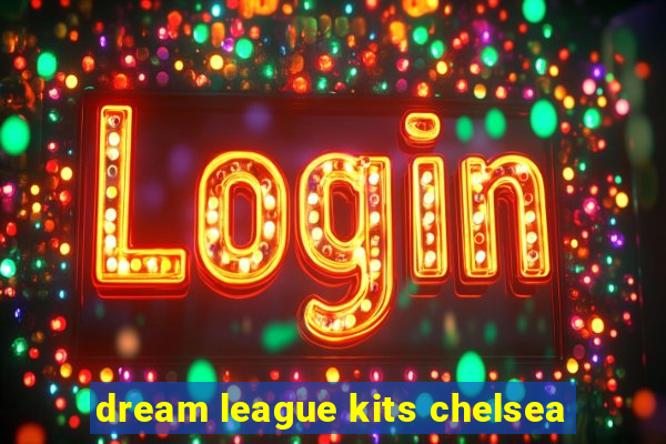 dream league kits chelsea