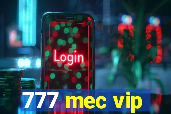 777 mec vip