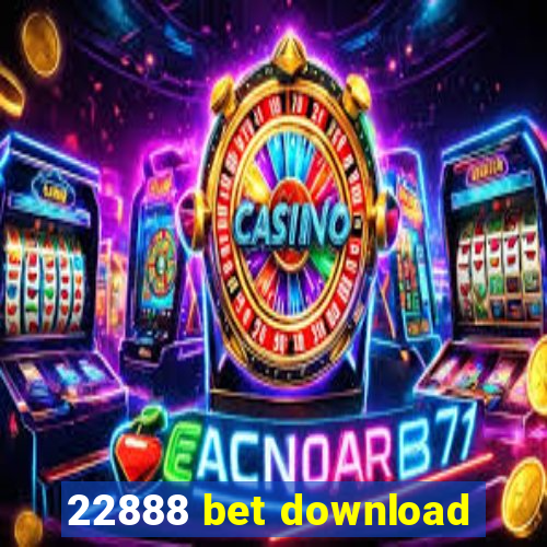 22888 bet download