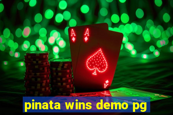 pinata wins demo pg