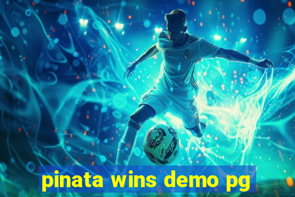 pinata wins demo pg