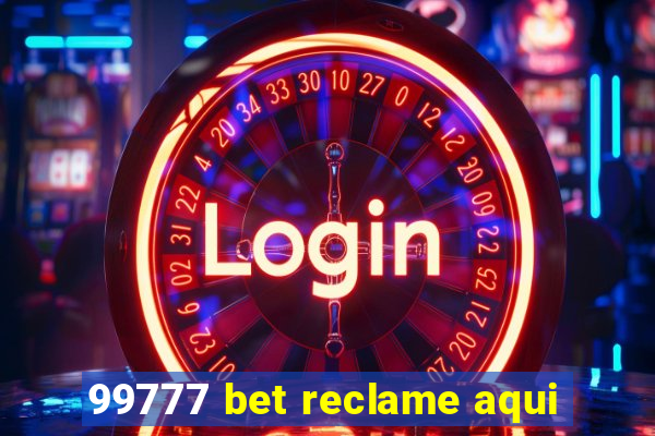 99777 bet reclame aqui