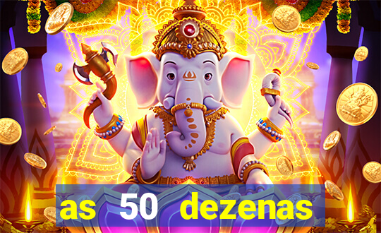 as 50 dezenas melhores de 20 pontos