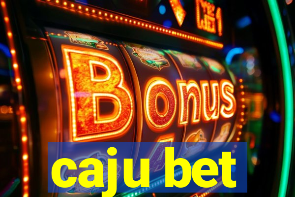 caju bet