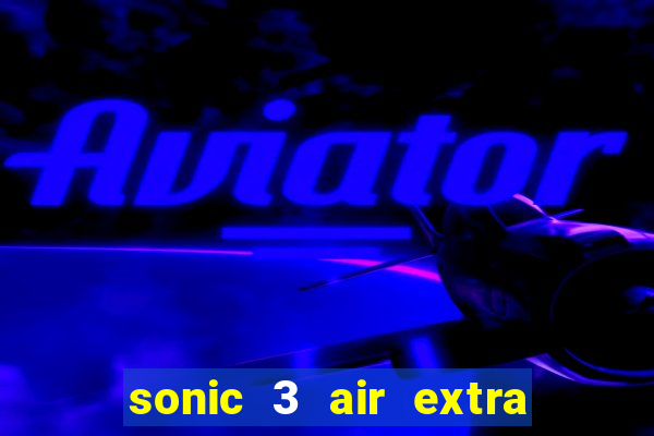 sonic 3 air extra slot origins amy