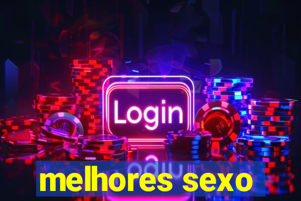 melhores sexo