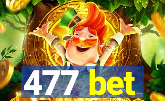 477 bet