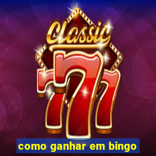 como ganhar em bingo