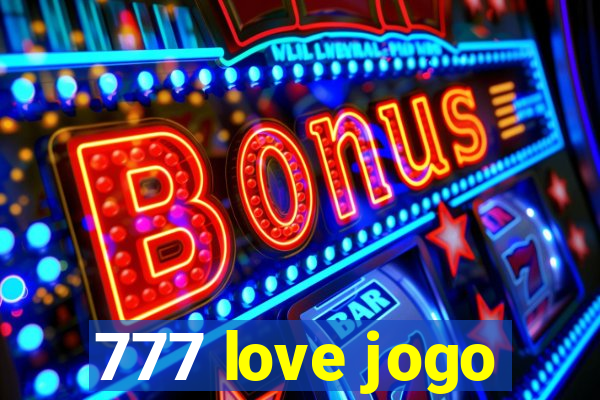 777 love jogo