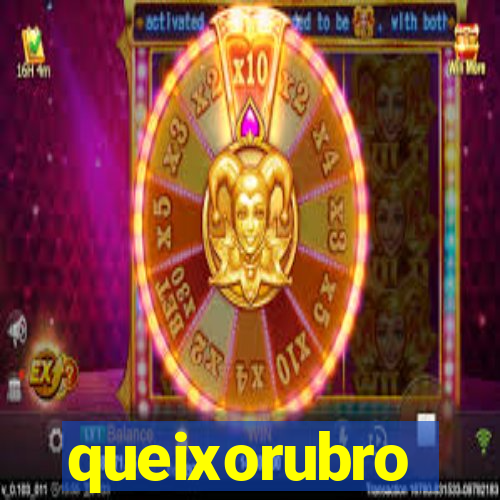 queixorubro