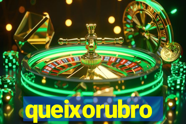 queixorubro