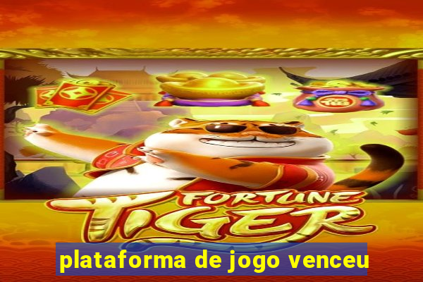 plataforma de jogo venceu