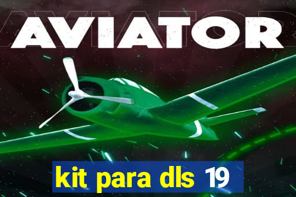 kit para dls 19