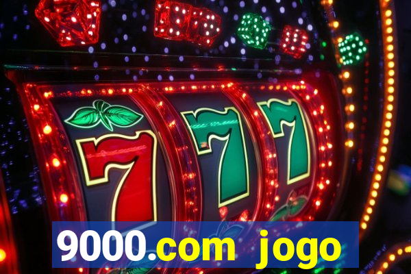 9000.com jogo cassino baixar