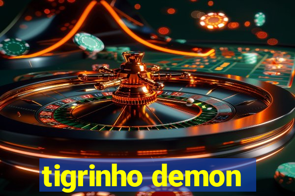 tigrinho demon