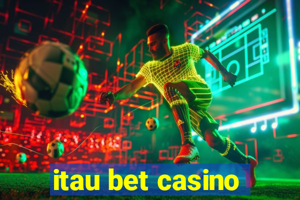 itau bet casino