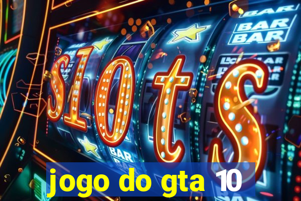 jogo do gta 10