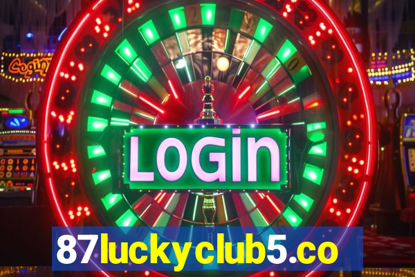 87luckyclub5.com