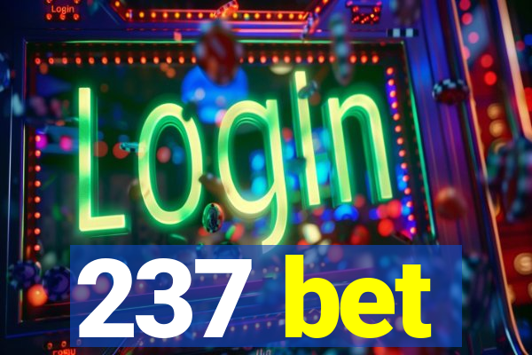 237 bet