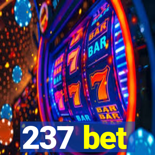 237 bet