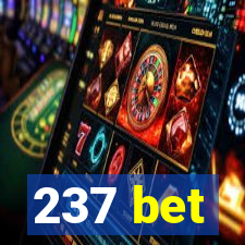 237 bet