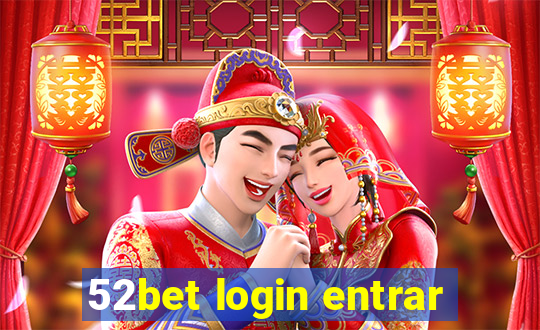 52bet login entrar