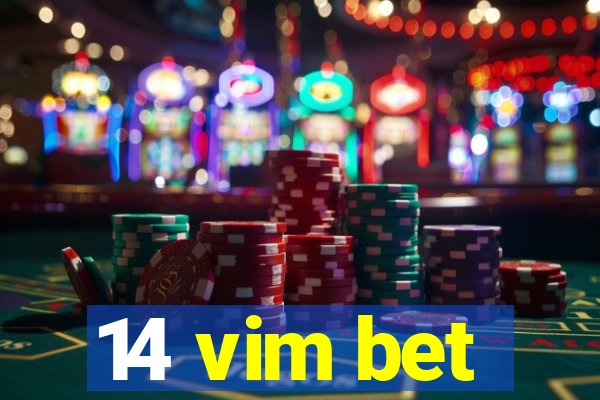 14 vim bet