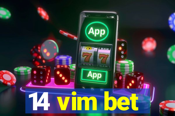 14 vim bet