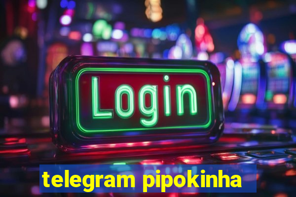 telegram pipokinha