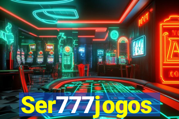 Ser777jogos