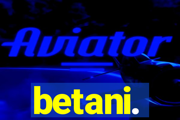 betani.