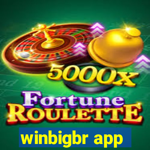 winbigbr app