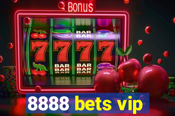 8888 bets vip