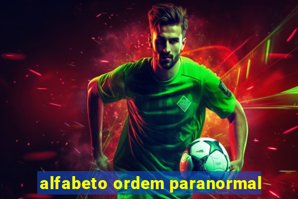 alfabeto ordem paranormal