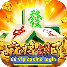 66 vip casino login