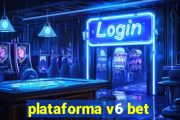 plataforma v6 bet